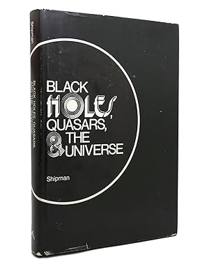 Seller image for BLACK HOLES QUASARS AND THE UNIVERSE for sale by Rare Book Cellar