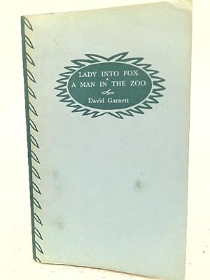 Bild des Verkufers fr Lady Into Fox. And A man in The Zoo zum Verkauf von World of Rare Books