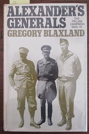Alexander's Generals: The Italian Campaign 1944-45