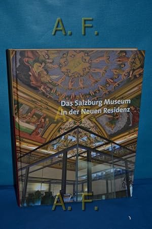 Bild des Verkufers fr Das Salzburg Museum in der Neuen Residenz. Jahresschrift des Salzburg-Museum Bd. 52 zum Verkauf von Antiquarische Fundgrube e.U.