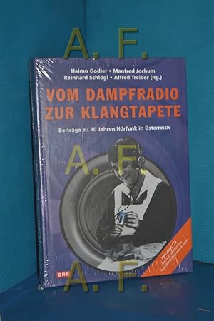 Bild des Verkäufers für Vom Dampfradio zur Klangtapete / Beiträge zu 80 Jahren Hörfunk in Österreich (OHNE CD) zum Verkauf von Antiquarische Fundgrube e.U.
