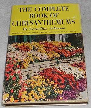 Seller image for The Complete Book of Chrysanthemums for sale by Pheonix Books and Collectibles
