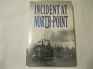 Bild des Verkufers fr Incident at North Point zum Verkauf von ABC:  Antiques, Books & Collectibles