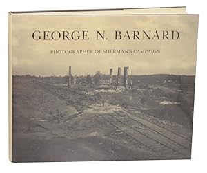 Seller image for George N. Barnard: Photographer of Sherman's Campaign for sale by Jeff Hirsch Books, ABAA