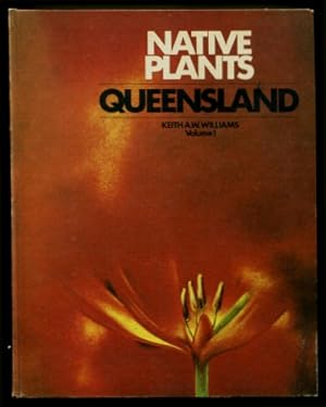 Native Plants of Queensland - Volume 1