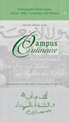 Campus Culinaire. Schwerpunkt-Thema Islam: Küche, Tafel, Tischsitten und Rituale: (=International...