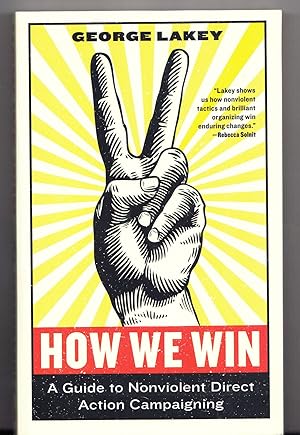Seller image for How We Win: A Guide to Nonviolent Direct Action Campaigning for sale by Adventures Underground