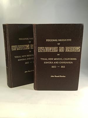 Personal Narrative of Explorations and Incidents in Texas, New Mexico, California, Sonora, and Ch...