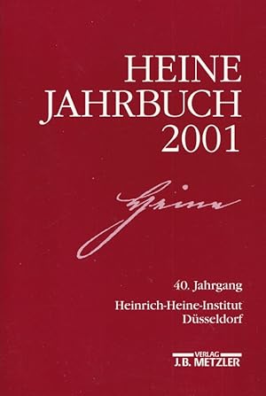 Imagen del vendedor de Heine-Jahrbuch 2001 (40. Jahrgang) Heinrich - Heine - Gesellschaft / Dsseldorf. a la venta por Versandantiquariat Nussbaum