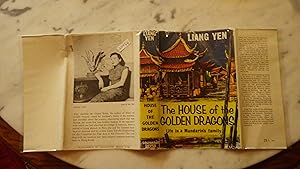 Seller image for House Of The Golden Dragons by YEN LIANG, in Beautiful Color Dustjacket, 1961, 1st BRITISH Edition, Life in a Mandarin s Family, Experiences of the author, a member of a conservative Mongol family, rebelled and runaway to Shanghai. Liang Yen, who tells this personal story, was born into a wealthy & conservative Mongol family in Peiping. I for sale by Bluff Park Rare Books