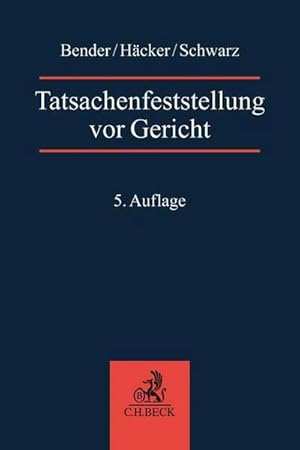 Bild des Verkufers fr Tatsachenfeststellung vor Gericht : Glaubhaftigkeits- und Beweislehre, Vernehmungslehre zum Verkauf von AHA-BUCH GmbH