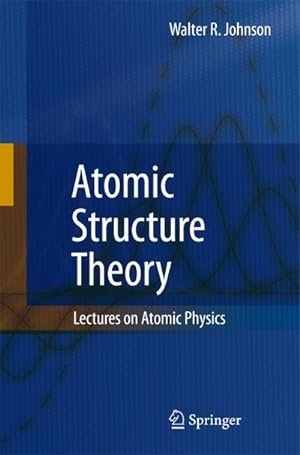 Bild des Verkufers fr Atomic Structure Theory : Lectures on Atomic Physics zum Verkauf von AHA-BUCH GmbH