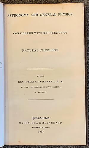 Image du vendeur pour Astronomy and General Physics Considered with Reference to Natural Theology mis en vente par DogStar Books