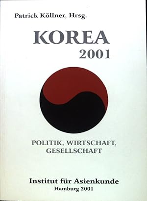 Bild des Verkufers fr Korea 2001. Politik, Wirtschaft, Gesellschaft; zum Verkauf von books4less (Versandantiquariat Petra Gros GmbH & Co. KG)