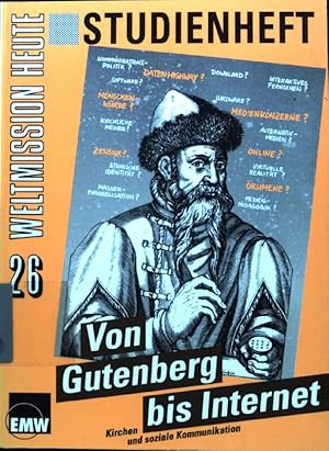 Bild des Verkufers fr Von Gutenberg bis Internet. Kirchen und soziale Kommunikation. Weltmission heute, Nr. 26; zum Verkauf von books4less (Versandantiquariat Petra Gros GmbH & Co. KG)