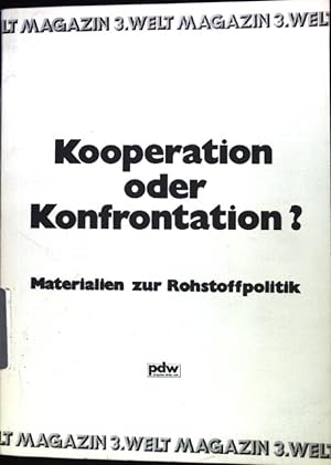 Seller image for Kooperation oder Konfrontation? Materialien zur Rohstoffpolitik; for sale by books4less (Versandantiquariat Petra Gros GmbH & Co. KG)