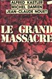 Seller image for Le Grand Massacre for sale by RECYCLIVRE