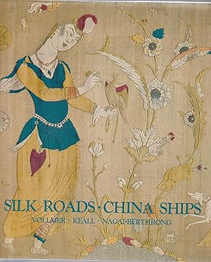 Imagen del vendedor de SILK ROADS CHINA SHIPS. An Exhibition of East West Trade a la venta por BOOK NOW