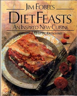Bild des Verkufers fr Jim Fobel's Diet Feasts: An Inspired New Cuisine zum Verkauf von Clausen Books, RMABA