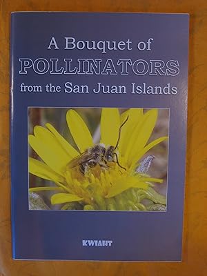 A Bouquet of Pollinators from the San Juan Islands