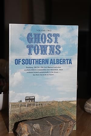 Ghost Towns of Southern Alberta (vol. 02)