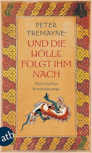 Und die Hölle folgt ihm nach: Historischer Kriminalroman