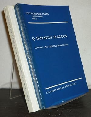 Bild des Verkufers fr Q. Horatius Flaccus. Auswahl aus seinen Dichtungen. Besorgt von Hildebrecht Hommel. (= Heidelberger Texte. Lateinische Reihe, Band 6 und 6a). zum Verkauf von Antiquariat Kretzer