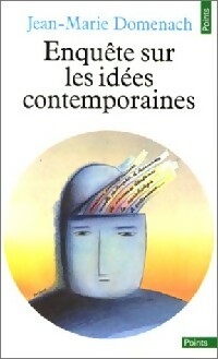 Image du vendeur pour Enqu?te sur les id?es contemporaines - Jean-Marie Domenach mis en vente par Book Hmisphres