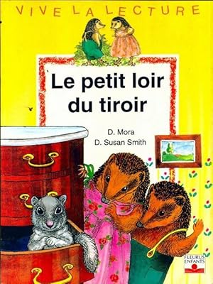 Image du vendeur pour Le petit loir du tiroir - Dolor?s Mora mis en vente par Book Hmisphres