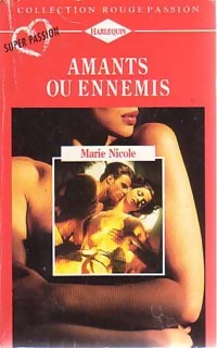 Image du vendeur pour Amants ou ennemis - Marie Nicole mis en vente par Book Hmisphres