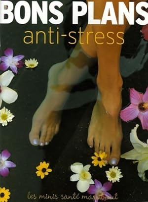 Bons plans anti stress - Anne Benoit