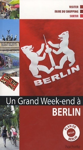 Un grand week-end ? Berlin 2010 - Collectif