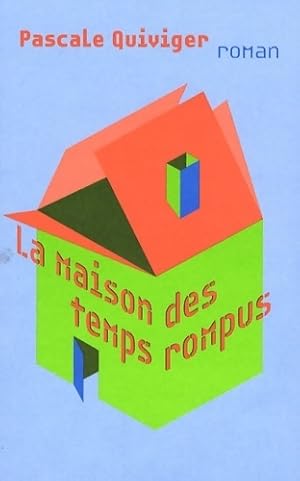 Image du vendeur pour La maison des temps rompus - Pascale Quiviger mis en vente par Book Hmisphres