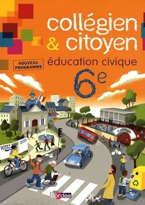 Education civique 6e. Coll?gien & citoyen - Collectif