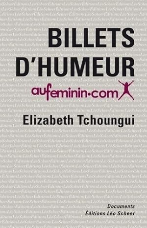 Bild des Verkufers fr Billets d'humeur - Elizabeth Tchoungui zum Verkauf von Book Hmisphres