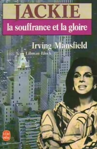 Seller image for Jackie, la souffrance et la gloire - Irving Mansfield for sale by Book Hmisphres