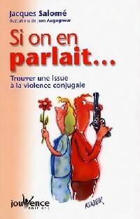 Seller image for Si on en parlait. Trouver une issue ? la violence conjugale - Jacques Salom? for sale by Book Hmisphres