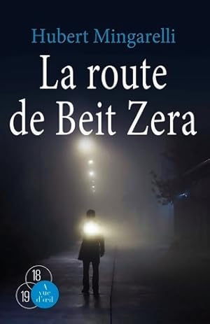 Bild des Verkufers fr La route de Beit Zera - Hubert Mingarelli zum Verkauf von Book Hmisphres