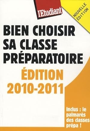 Seller image for Bien choisir sa classe pr?paratoire 2010-2011 - Myriam Greuter for sale by Book Hmisphres
