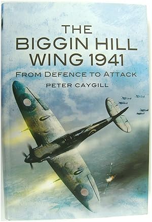 Bild des Verkufers fr The Biggin Hill Wing 1941: From Defence to Attack zum Verkauf von PsychoBabel & Skoob Books