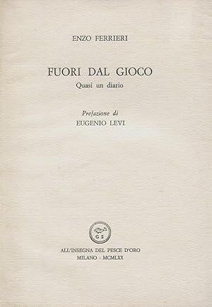 Seller image for Fuori da gioco. Quasi un diario for sale by Studio Bibliografico Marini