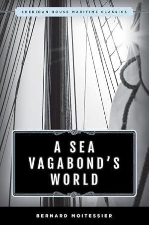 Seller image for Sea Vagabond's World : Boats and Sails, Distant Shores, Islands and Lagoons for sale by GreatBookPrices