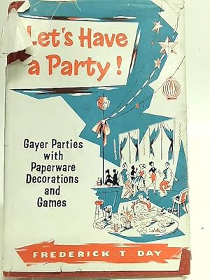 Imagen del vendedor de Let's Have a Party Gayer Parties With Paperware a la venta por World of Rare Books