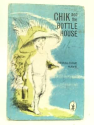 Image du vendeur pour Chik and The Bottle-House mis en vente par World of Rare Books