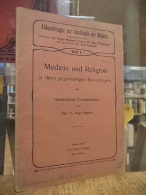 Medicin und Religion in ihren gegenseitigen Beziehungen - Geschichtliche Untersuchungen,