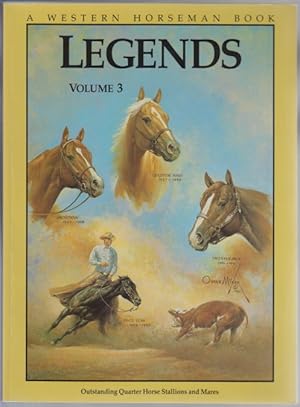 Immagine del venditore per Legends Volume 3. Outstanding Quarter Horse Stallions and Mares venduto da HORSE BOOKS PLUS LLC