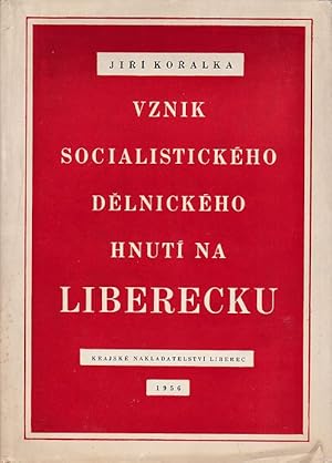 Bild des Verkufers fr Vznik Socialistickho Delnickho Hnuti na Liberecku. zum Verkauf von Fundus-Online GbR Borkert Schwarz Zerfa