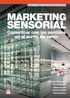 Seller image for MARKETING SENSORIAL COMUNICAR CON LOS SENTIDOS EN EL PUNTO for sale by AG Library