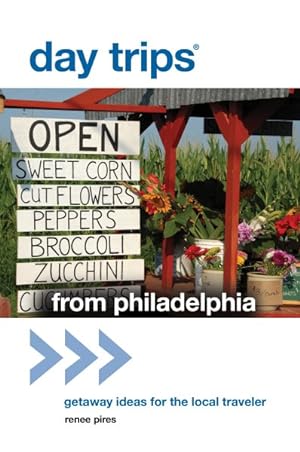 Seller image for Day Trips From Philadelphia : Getaway Ideas for the Local Traveler for sale by GreatBookPrices