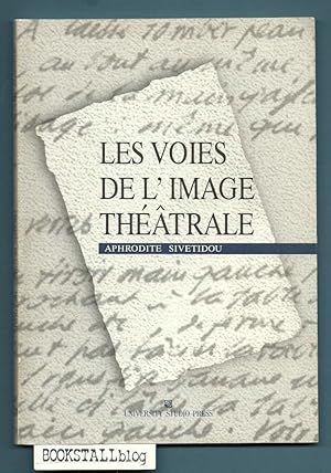 Seller image for Les Voies de l' Image Theatrale for sale by BOOKSTALLblog